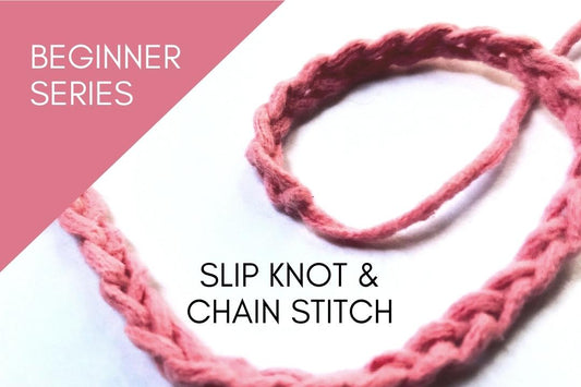 Beginner Crochet Series: Slip Knot & Chain Stitch